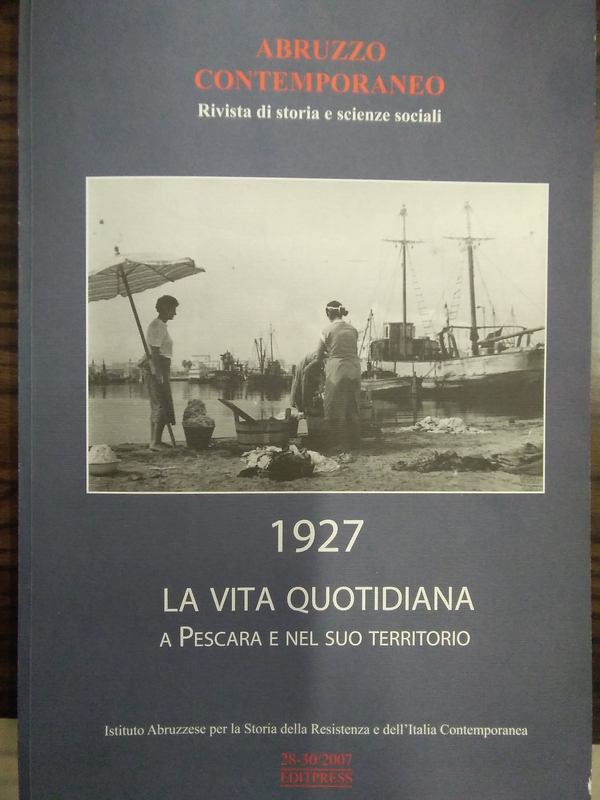 Copertina di 1927 la vita quotidiana a Pescara e nel suo territorio (28-30/2007)